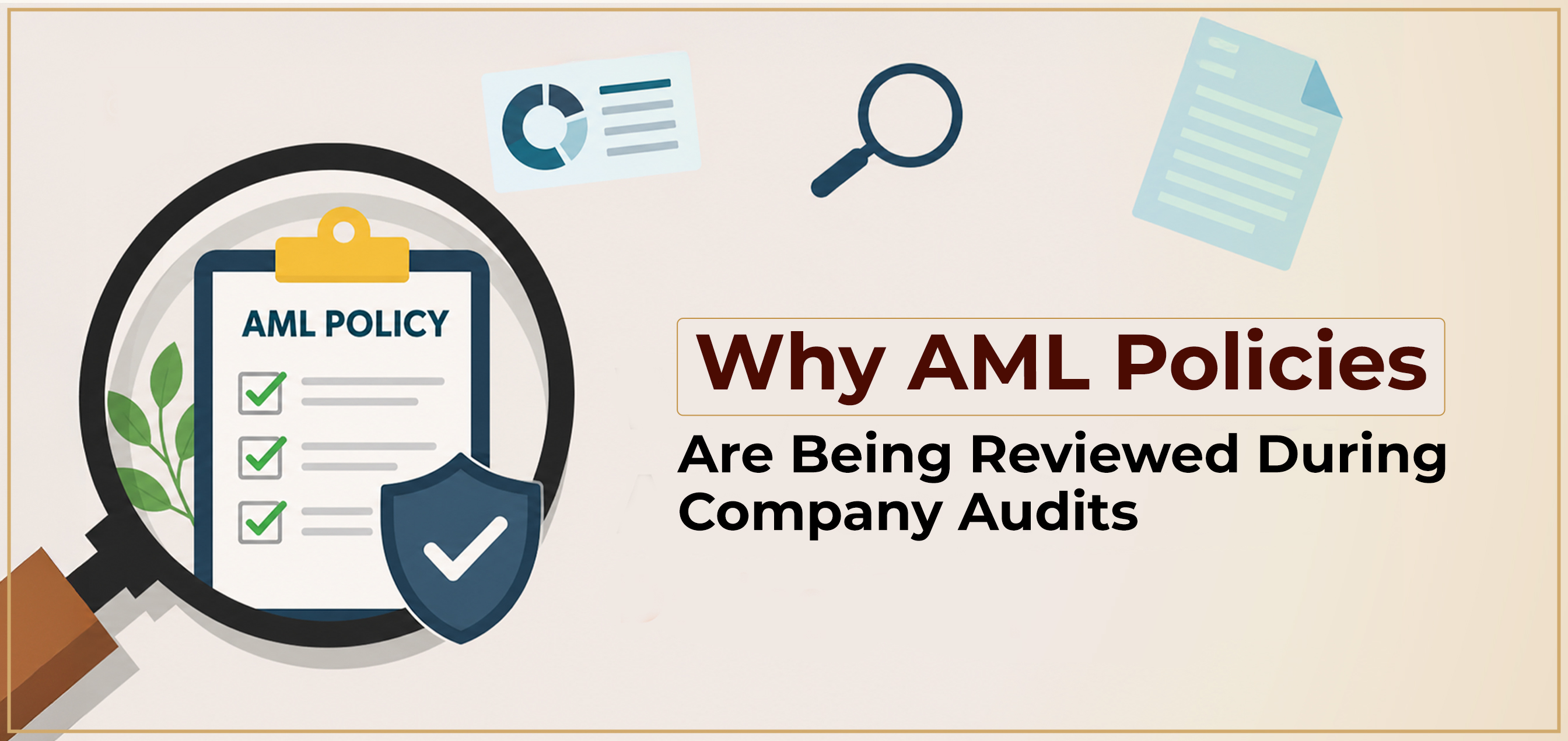 Why AML Policies Are Being Reviewed During Company Audits